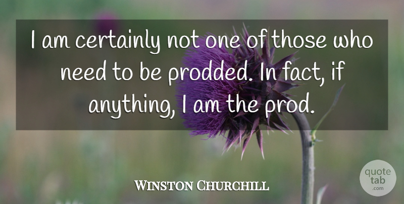 Winston Churchill Quote About Love, Family, Happiness: I Am Certainly Not One...