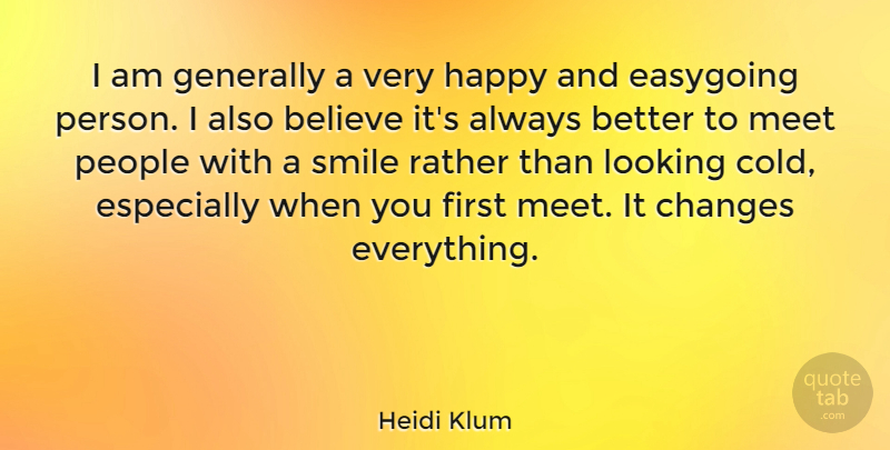 Heidi Klum Quote About Believe, People, Firsts: I Am Generally A Very...