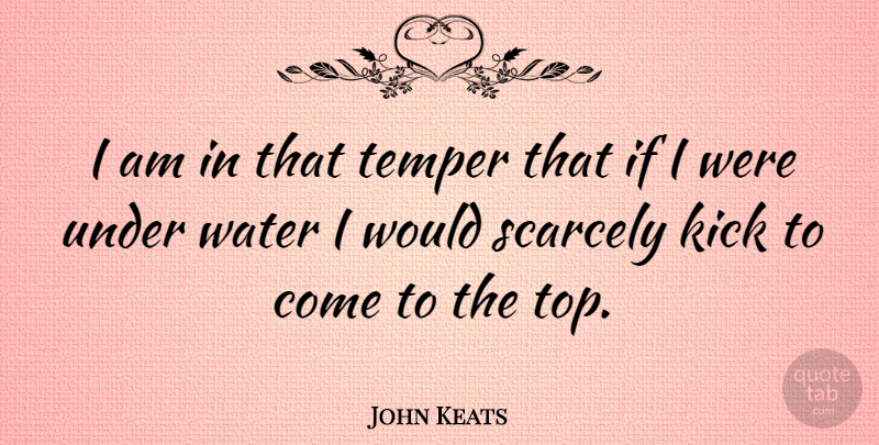 John Keats Quote About Sad, Depression, Water: I Am In That Temper...