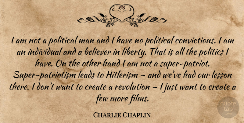 Charlie Chaplin Quote About Men, Hands, Political: I Am Not A Political...