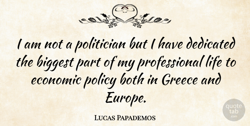 Lucas Papademos Quote About Europe, Politician, Economic: I Am Not A Politician...