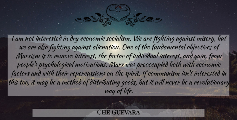 Che Guevara Quote About Motivation, Fighting, People: I Am Not Interested In...