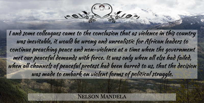 Nelson Mandela Quote About Country, Struggle, Government: I And Some Colleagues Came...