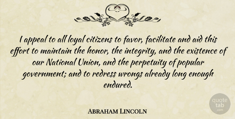 Abraham Lincoln Quote About Integrity, Government, Long: I Appeal To All Loyal...
