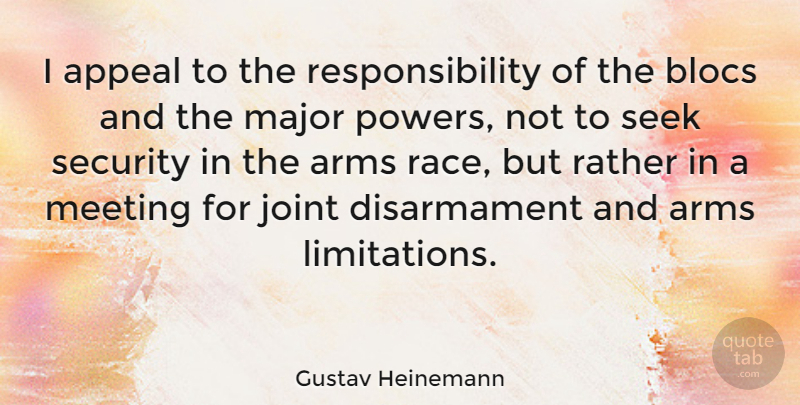 Gustav Heinemann Quote About Responsibility, Race, Arms: I Appeal To The Responsibility...