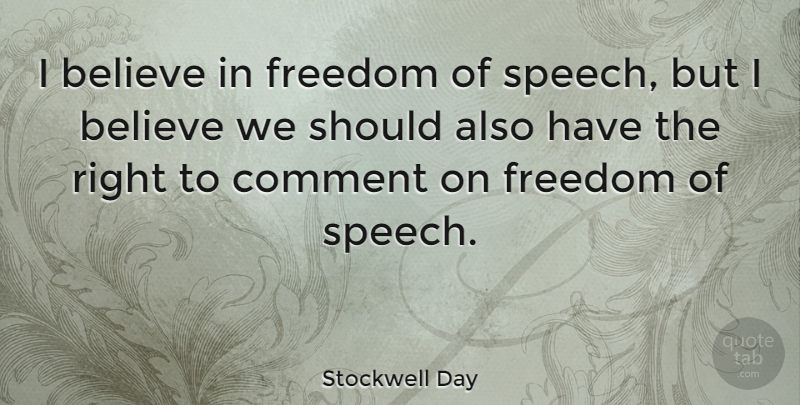 Stockwell Day Quote About Freedom, Believe, Speech: I Believe In Freedom Of...