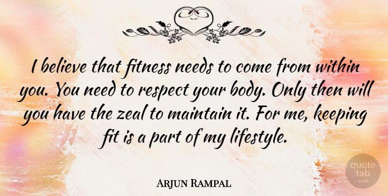 Arjun Rampal Quote About Believe, Fitness Motivational, Needs: I Believe That Fitness Needs...