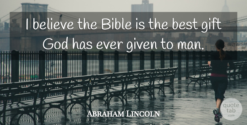 Abraham Lincoln Quote About Believe, Men, Best Christian: I Believe The Bible Is...