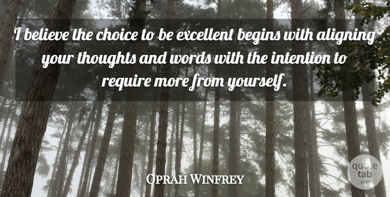 Oprah Winfrey Quote About Inspirational, Believe, Positivity: I Believe The Choice To...