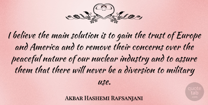 Akbar Hashemi Rafsanjani Quote About Trust, Military, Believe: I Believe The Main Solution...