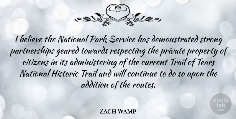 Zach Wamp Quote About Strong, Believe, Tears: I Believe The National Park...
