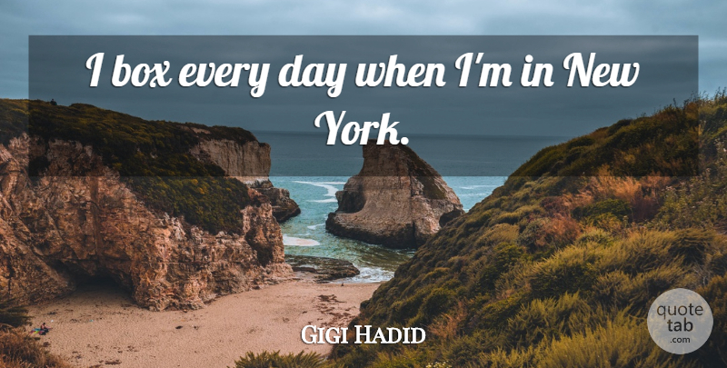 Gigi Hadid Quote About Box: I Box Every Day When...