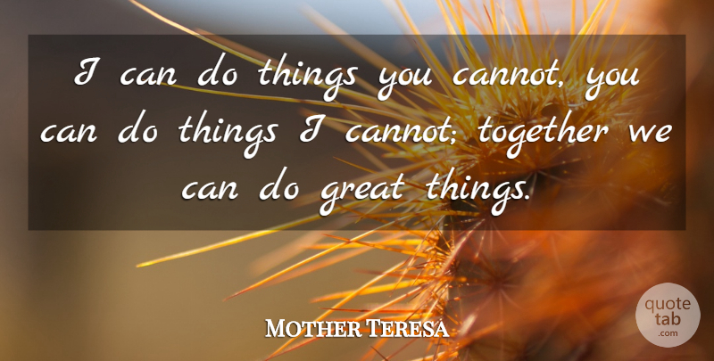 Mother Teresa Quote About Strength, Leadership, Cheerleading: I Can Do Things You...