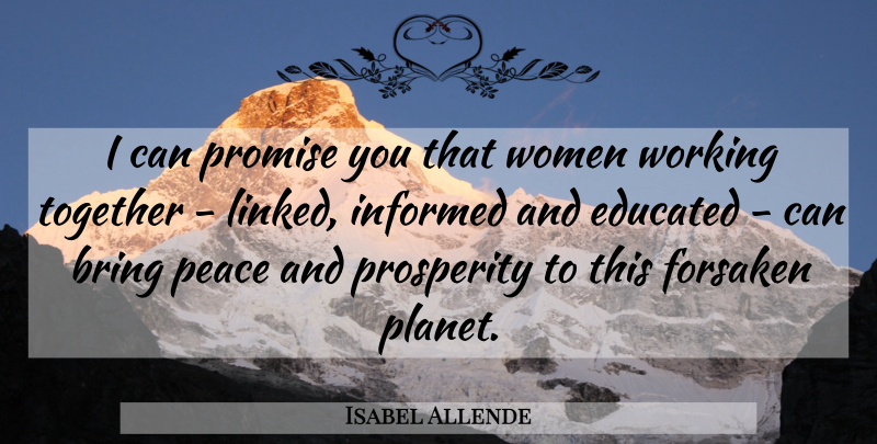 Isabel Allende Quote About Peace, Promise, Working Together: I Can Promise You That...