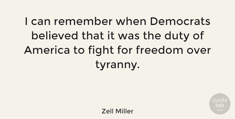 Zell Miller Quote About Fighting, Tyrants, America: I Can Remember When Democrats...