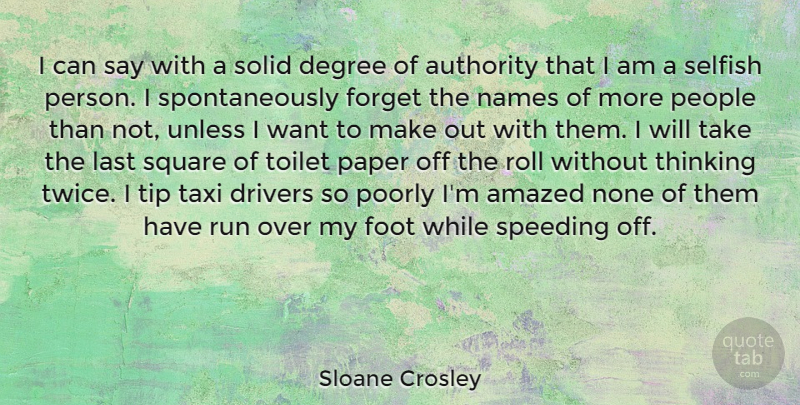 Sloane Crosley Quote About Running, Selfish, Thinking: I Can Say With A...