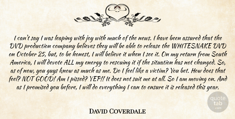 David Coverdale Quote About Assured, Believes, Company, Devote, Dvd: I Cant Say I Was...