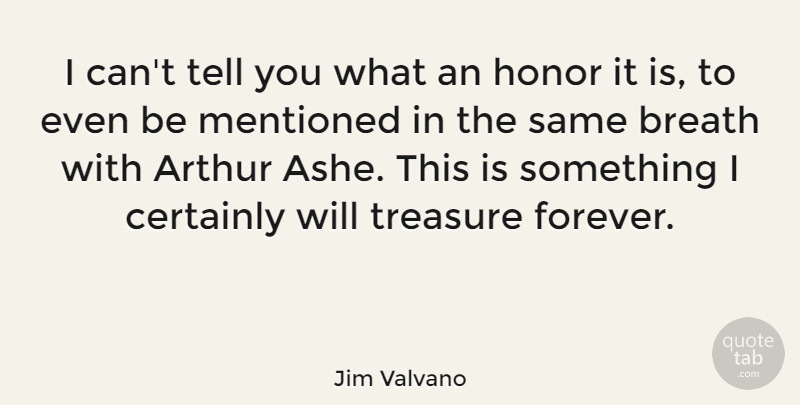 Jim Valvano Quote About Basketball, Forever, Honor: I Cant Tell You What...