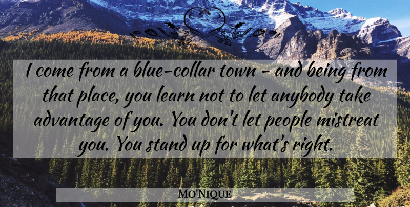 Mo'Nique Quote About Anybody, People, Town: I Come From A Blue...