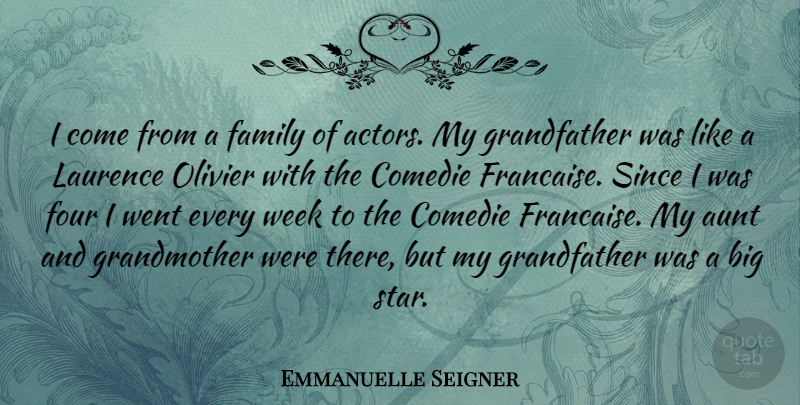 Emmanuelle Seigner Quote About Family, Four, Laurence, Since: I Come From A Family...