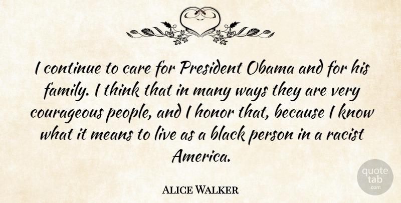 Alice Walker Quote About Mean, Thinking, America: I Continue To Care For...