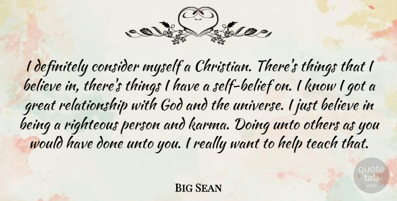 Big Sean Quote About Believe, Consider, Definitely, God, Great: I Definitely Consider Myself A...