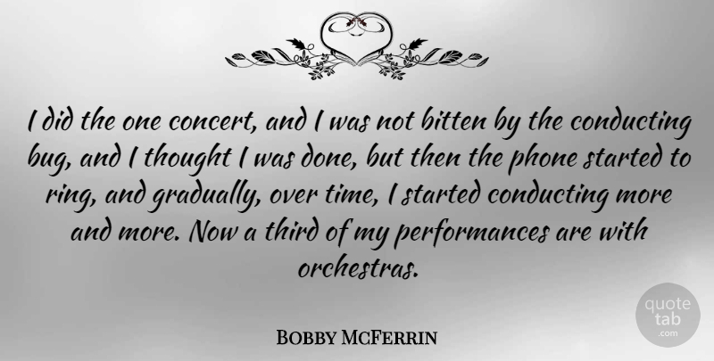 Bobby McFerrin Quote About Phones, Done, Orchestra: I Did The One Concert...