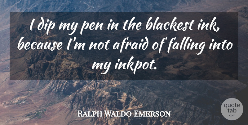 Ralph Waldo Emerson Quote About Fall, Gambling, Risk: I Dip My Pen In...