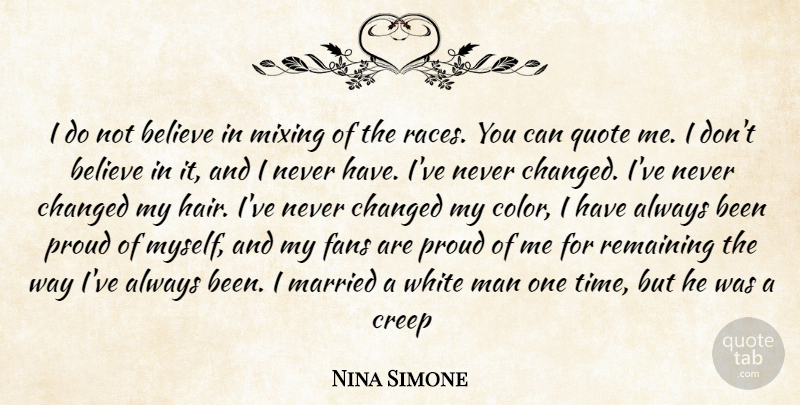 Nina Simone Quote About Believe, Men, Hair: I Do Not Believe In...
