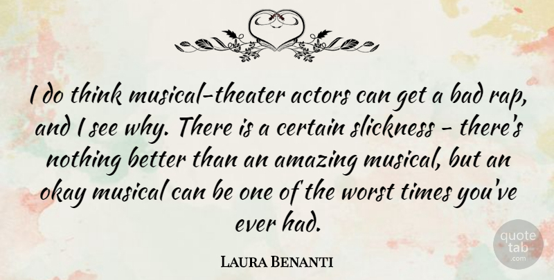 Laura Benanti Quote About Rap, Thinking, Musical: I Do Think Musical Theater...