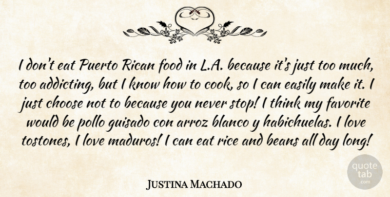 Justina Machado Quote About Beans, Con, Easily, Eat, Favorite: I Dont Eat Puerto Rican...