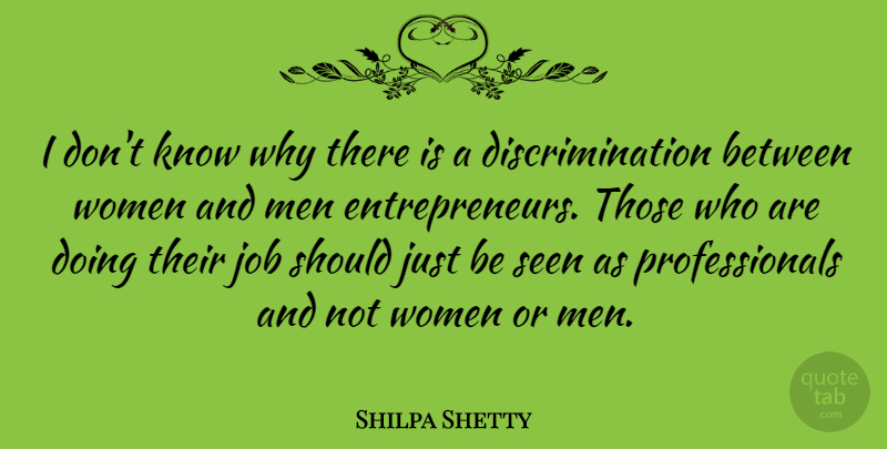 Shilpa Shetty Quote About Job, Men, Women: I Dont Know Why There...