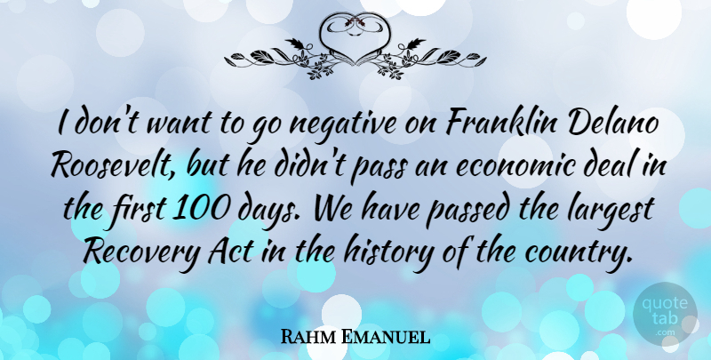 Rahm Emanuel Quote About Country, Recovery, Want: I Dont Want To Go...