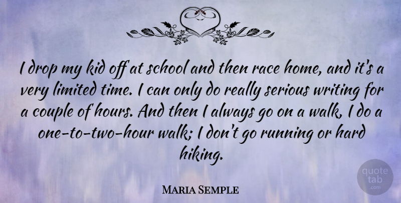 Maria Semple Quote About Couple, Drop, Hard, Home, Kid: I Drop My Kid Off...
