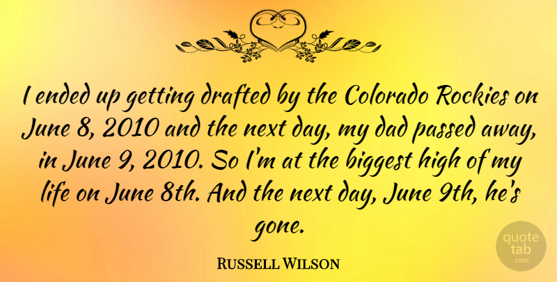 Russell Wilson Quote About Dad, June, Next Day: I Ended Up Getting Drafted...