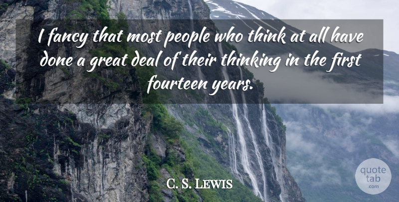 C. S. Lewis Quote About Thinking, Years, People: I Fancy That Most People...