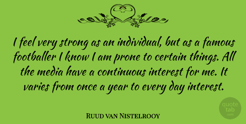 Ruud van Nistelrooy Quote About Sports, Strong, Media: I Feel Very Strong As...