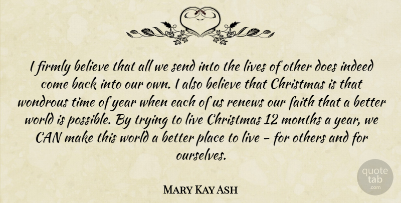 Mary Kay Ash Quote About Believe, Years, Trying: I Firmly Believe That All...