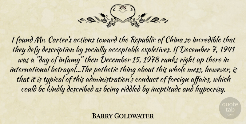Barry Goldwater Quote About Betrayal, War, Hypocrisy: I Found Mr Carters Actions...