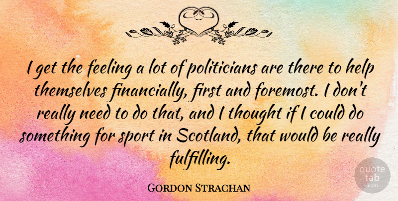 Gordon Strachan Quote About Sports, Scotland, Feelings: I Get The Feeling A...