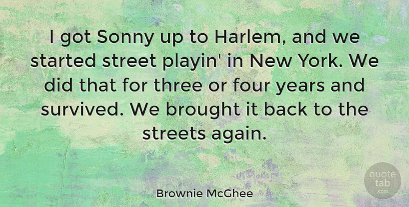 Brownie McGhee Quote About New York, Years, Ukulele: I Got Sonny Up To...