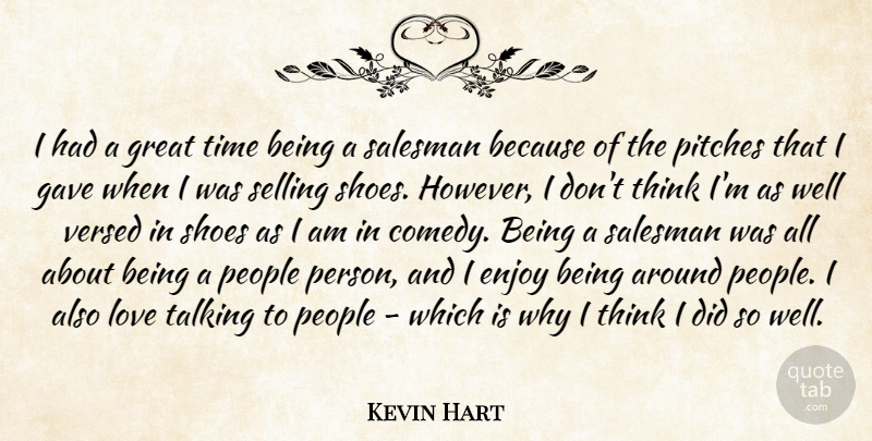 Kevin Hart Quote About Thinking, Talking, Shoes: I Had A Great Time...