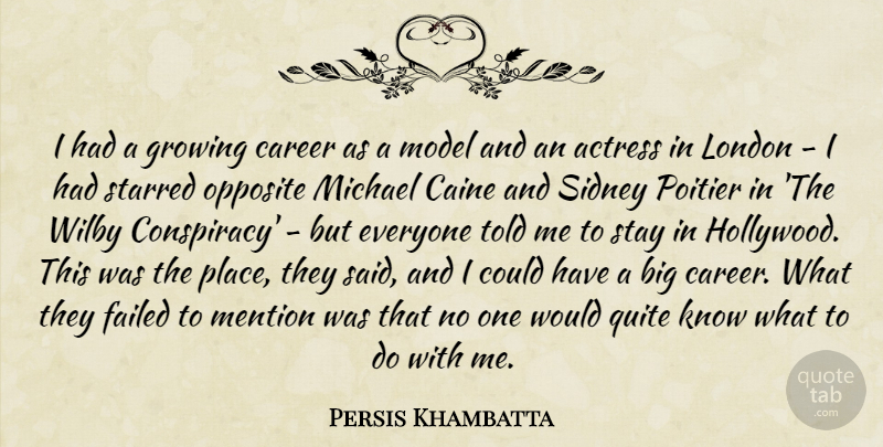 Persis Khambatta Quote About Actress, Failed, Growing, Mention, Michael: I Had A Growing Career...