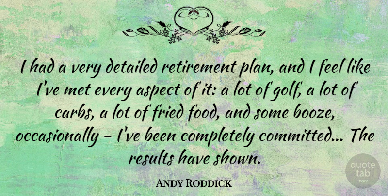Andy Roddick Quote About Retirement, Golf, Mets: I Had A Very Detailed...