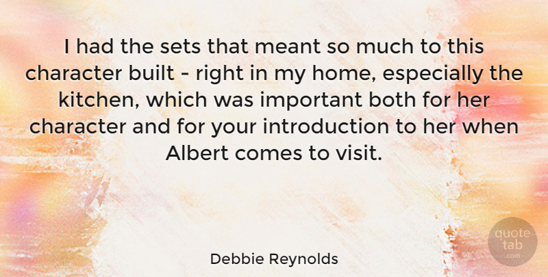 Debbie Reynolds Quote About Albert, Both, Built, Meant, Sets: I Had The Sets That...