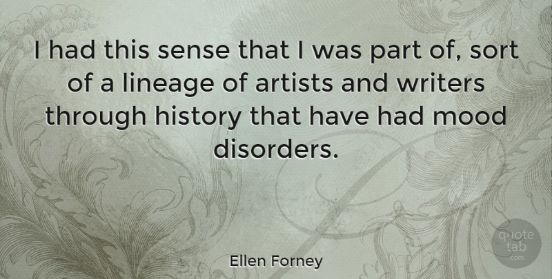 Ellen Forney Quote About Artist, Lineage, Mood: I Had This Sense That...