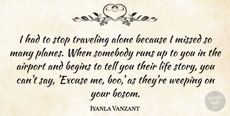 Iyanla Vanzant Quote About Running, Airports, Stories: I Had To Stop Traveling...