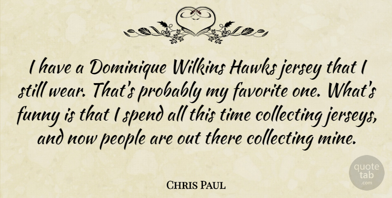 Chris Paul Quote About People, Hawks, Jersey: I Have A Dominique Wilkins...