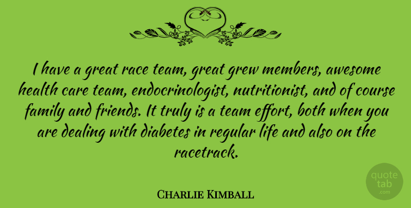 Charlie Kimball Quote About Awesome, Both, Care, Course, Dealing: I Have A Great Race...