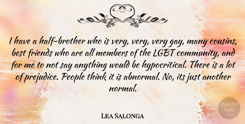 Lea Salonga Quote About Cousin, Brother, Gay: I Have A Half Brother...
